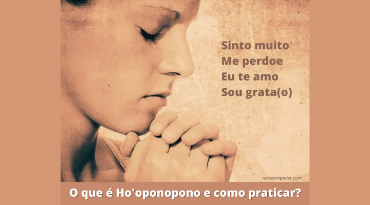 O que é Ho´oponopono e como usar para LIMPAR energias negativas