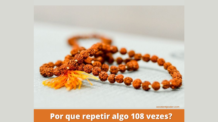 Por que repetir algo 108 vezes? Significado místico do número 108!