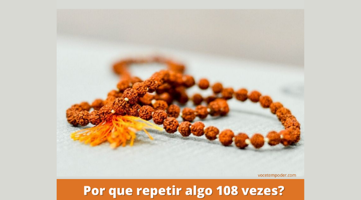 Por que repetir algo 108 vezes? Significado místico do número 108!
