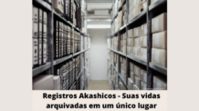 Registros Akashicos – O que são e COMO usar para expandir a consciência