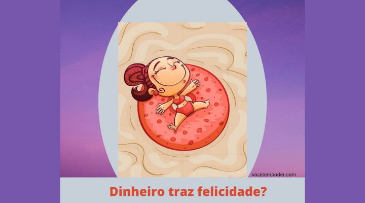 Dinheiro traz felicidade? Saiba PORQUE ter dinheiro é FUNDAMENTAL!