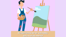 A importância de ter um hobby para aliviar o estresse e a fadiga mental